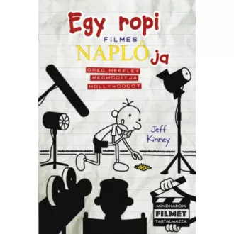 Egy ropi filmes naplója - Greg Heffley meghódítja Hollywoodot (Jeff Kinney)