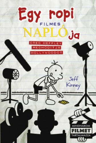 Egy ropi filmes naplója - Greg Heffley meghódítja Hollywoodot (Jeff Kinney)