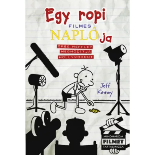 Egy ropi filmes naplója - Greg Heffley meghódítja Hollywoodot (Jeff Kinney)