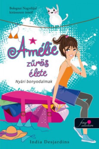 Amélie zűrös élete 3. /Nyári bonyodalmak (India Desjardins)