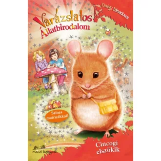 Varázslatos állatbirodalom 2. /Cincogi elszökik (Daisy Meadows)