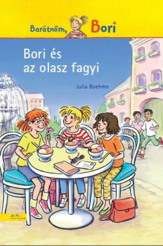 Bori és az olasz fagyi /Barátnőm, Bori (Julia Boehme)