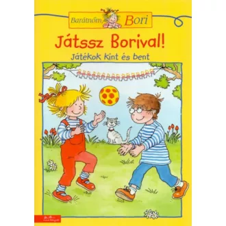  Játssz Borival! - Játékok kint és bent - Barátnőm, Bori foglalkoztató - Hanna Sörensen
