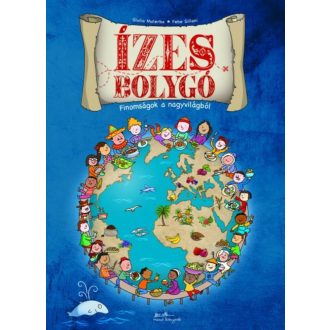 Ízes bolygó /Finomságok a nagyvilágból (Giulia Malerba)