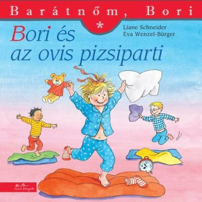 Bori és az ovis pizsiparti - Barátnőm, Bori 37. (Liane Schneider)