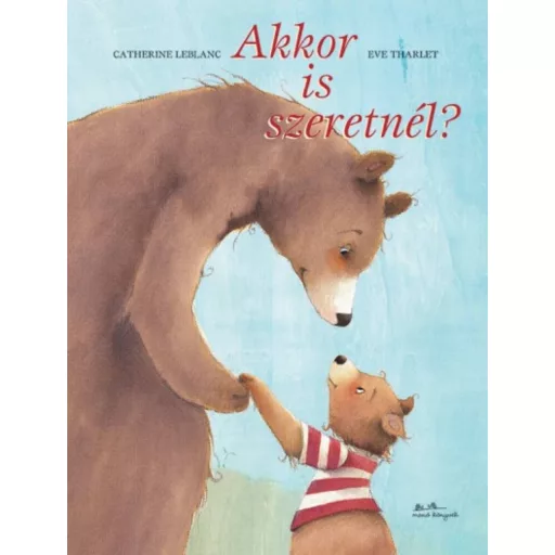 Akkor is szeretnél? - Catherine Leblanc