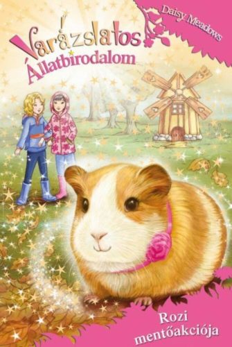 Varázslatos állatbirodalom 8. /Rozi mentőakciója (Daisy Meadows)