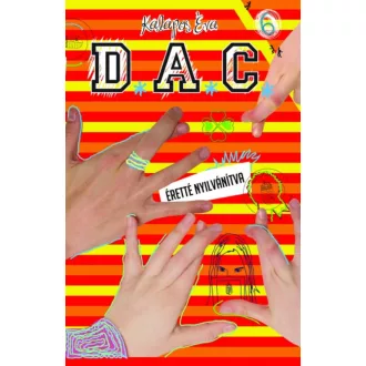 D.A.C. 6. - Éretté nyilvánítva (Kalapos Éva)