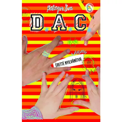 D.A.C. 6. - Éretté nyilvánítva (Kalapos Éva)