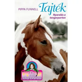 Tajték - Nyaralás a tengerparton /Tilly lovas történetei 8. (Pippa Funnell)
