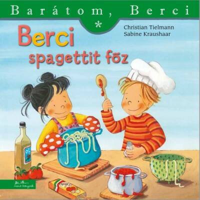 Berci spagettit főz - Barátom, Berci 11. - Christian Tielmann
