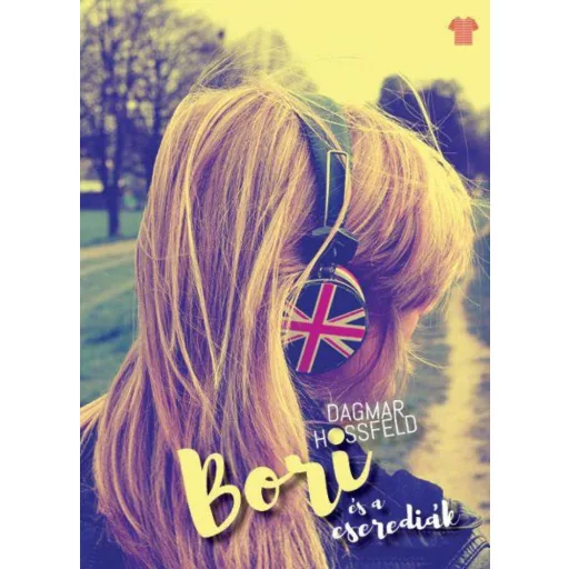 Bori és a cserediák - Bori és barátai 3. (Dagmar Hossfeld)