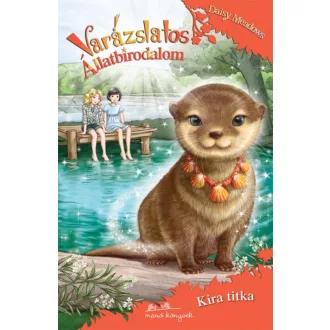 Varázslatos állatbirodalom 11. /Kira titka (Daisy Meadows)