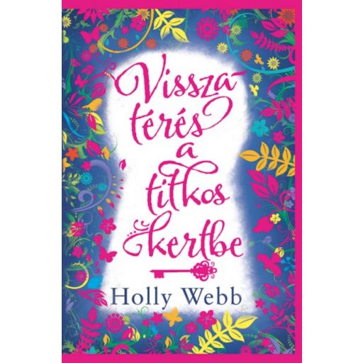 Visszatérés a titkos kertbe - Holly Webb