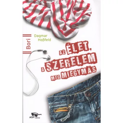 Az élet, a szerelem meg miegymás /Bori 14+ 1. (Dagmar Hossfeld)