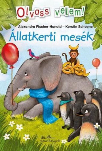 Állatkerti mesék /Olvass velem! (Alexandra Fischer-Hunold)