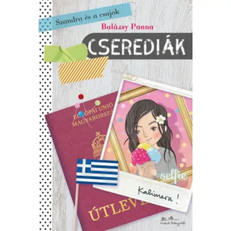 Szandra és a csajok 2. - Cserediák (Balázsy Panna)
