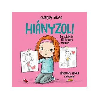 Hiányzol! - De addig is jól érzem magam! (Csapody Kinga)