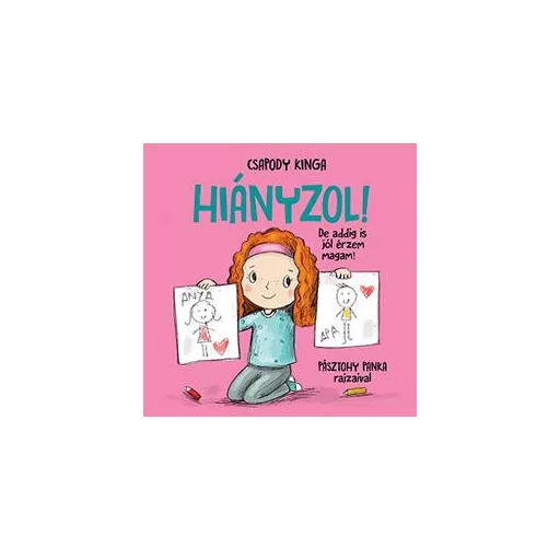 Hiányzol! - De addig is jól érzem magam! - Csapody Kinga