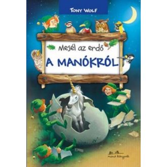 Mesél az erdő - A manókról - Tony Wolf