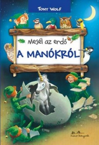 Mesél az erdő - A manókról - Tony Wolf