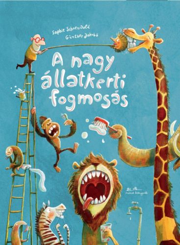 A nagy állatkerti fogmosás - Sophie Schoenwald