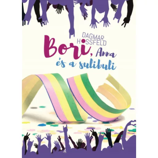 Bori, Anna és a sulibuli - Bori és barátai 4. (Dagmar Hossfeld)