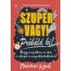 Szuper vagy! - Próbáld ki! (Matthew Syed)