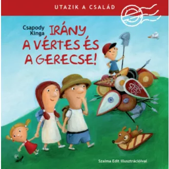 Irány a Vértes és a Gerecse! /Utazik a család (Csapody Kinga)