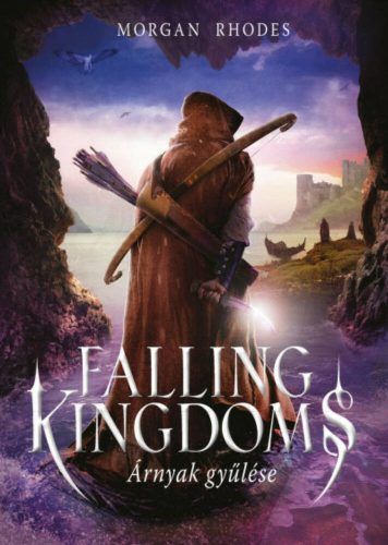Falling Kingdoms - Árnyak gyűlése /Falling Kingdoms sorozat 3. (Morgan Rhodes)