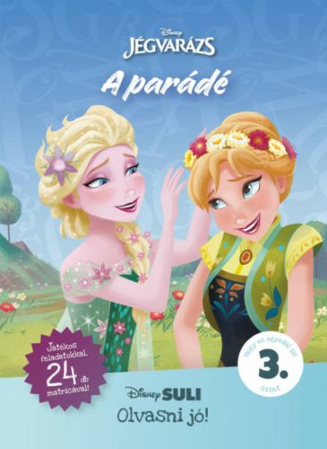 A parádé - Disney Suli - Olvasni jó! sorozat 3. szint (Disney)