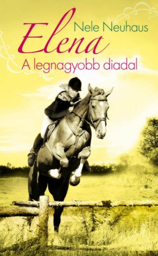 Elena 5. - A legnagyobb diadal (Nele Neuhaus)