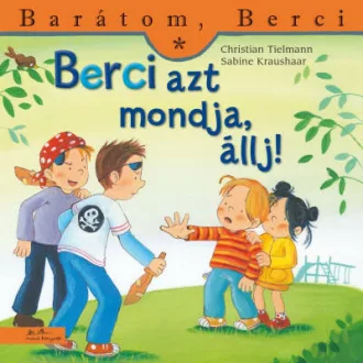   Berci azt mondja, állj! - Barátom, Berci 15. (Christian Tielmann)