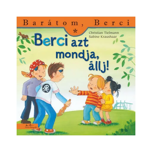 Berci azt mondja, állj! - Barátom, Berci 15. (Christian Tielmann)
