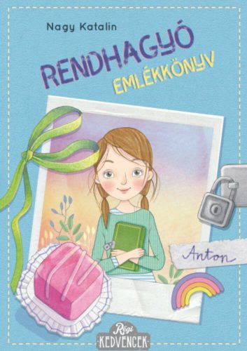 Rendhagyó emlékkönyv - Régi kedvencek (Nagy Katalin)