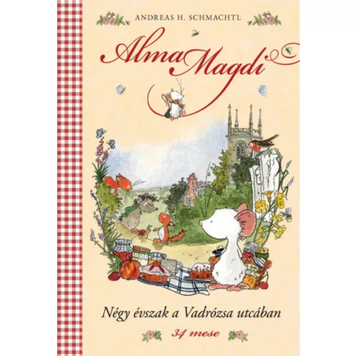 Alma Magdi 1. - Négy évszak a Vadrózsa utcában - Andreas H. Schmachtl