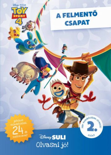 Toy Story 4: A felmentő csapat - Disney Suli Olvasni jó! 2. szint (Disney)