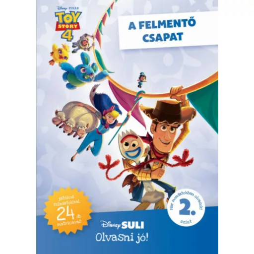 Toy Story 4: A felmentő csapat - Disney Suli Olvasni jó! 2. szint (Disney)