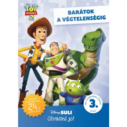 Toy Story 2: Barátok a végtelenségig - Disney Suli Olvasni jó! 3. szint (Disney)