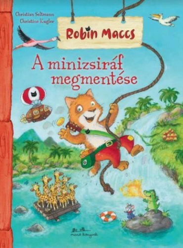 A minizsiráf megmentése - Robin Maccs (Christian Seltman)