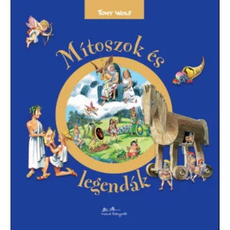 Mítoszok és legendák - Anna Casalis - Tony Wolf