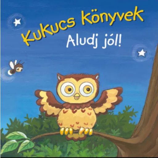 KUKUCS KÖNYVEK - ALUDJ JÓL!