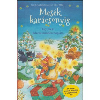 Mesék karácsonyig - Friederun Reichenstetter