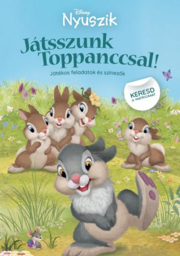 Disney Nyuszik - Játsszunk Toppanccsal! - Játékos feladatok és színezők