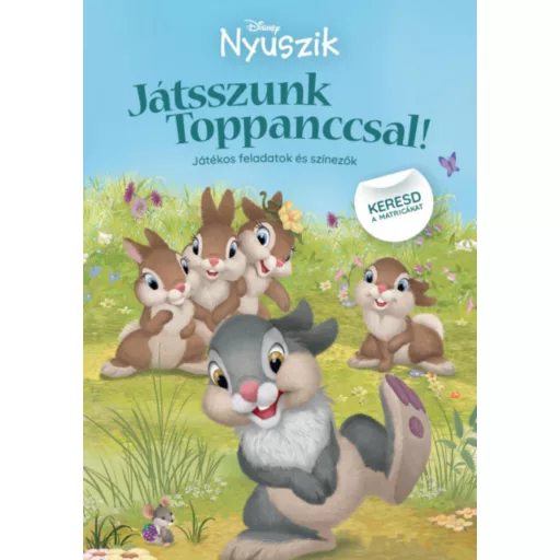 Disney Nyuszik - Játsszunk Toppanccsal! - Játékos feladatok és színezők
