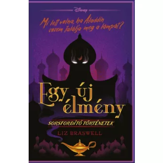   Disney - Sorsfordító történetek - Egy új élmény - Liz Braswell