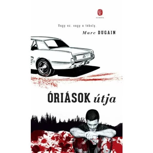 Óriások útja - Marc Dugain