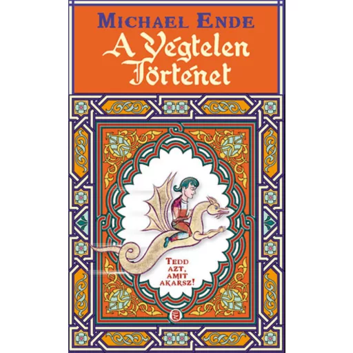 A végtelen történet /Tedd azt, amit akarsz! (Michael Ende)