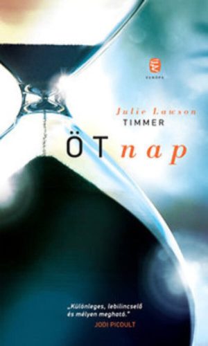 Öt nap - Julie Lawson Timmer
