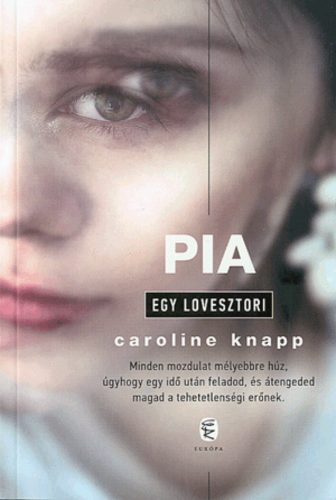 Pia /Egy lovesztori (Caroline Knapp)